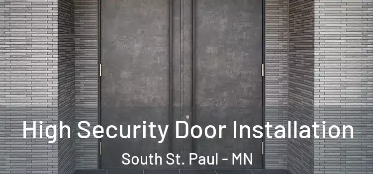 High Security Door Installation South St. Paul - MN